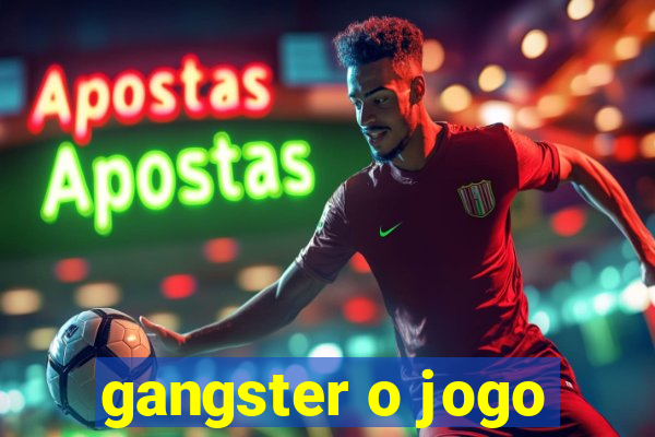 gangster o jogo